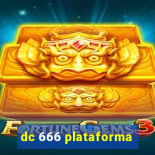 dc 666 plataforma